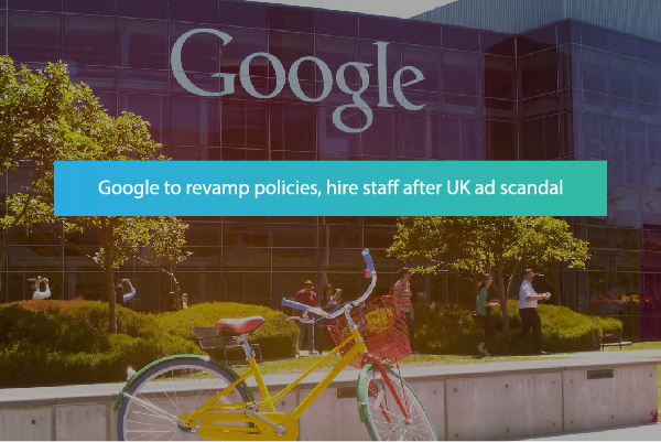 Google to revamp policies, hire staff after UK ad scandal